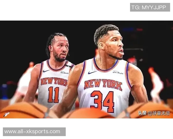 字母哥盛赞布伦森球商出众称其为NBA顶尖球员之一